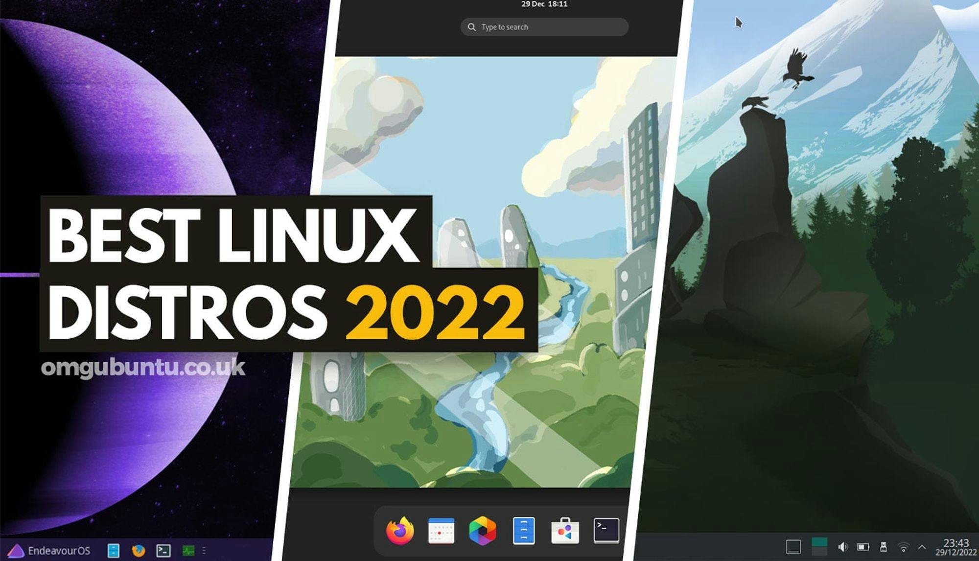 5 Best Linux Distro Releases of 2022 (imo, ofc) - OMG! Ubuntu!