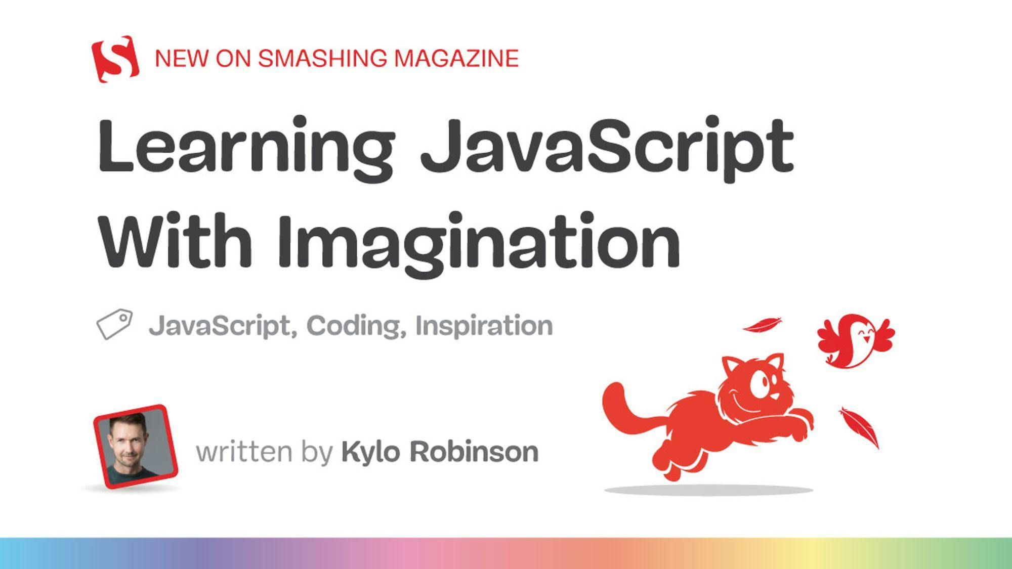 Learning JavaScript With Imagination — Smashing Magazine