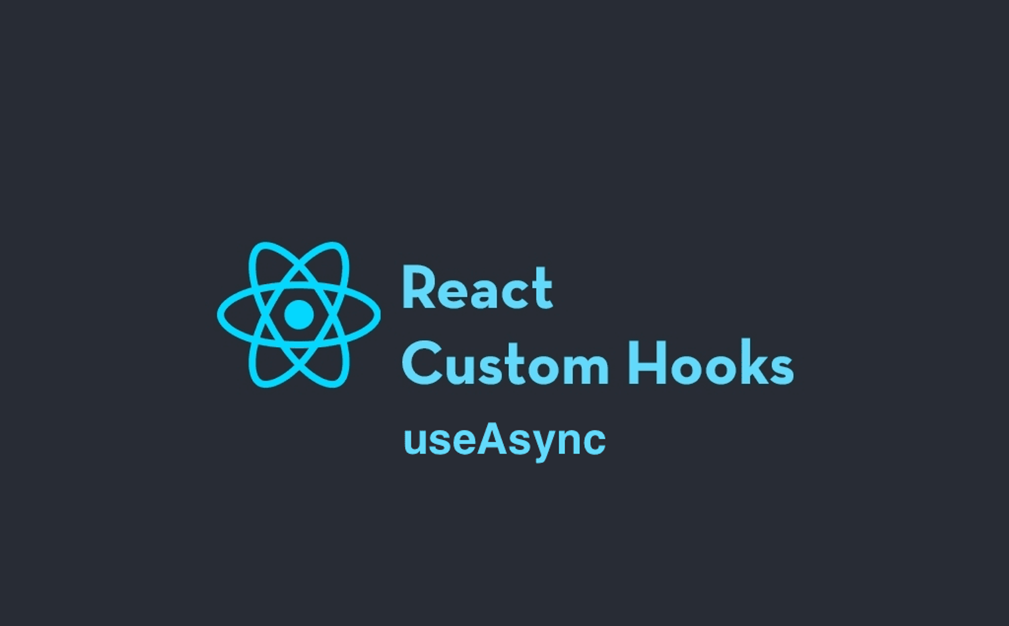 React Custom Hook: useAsync