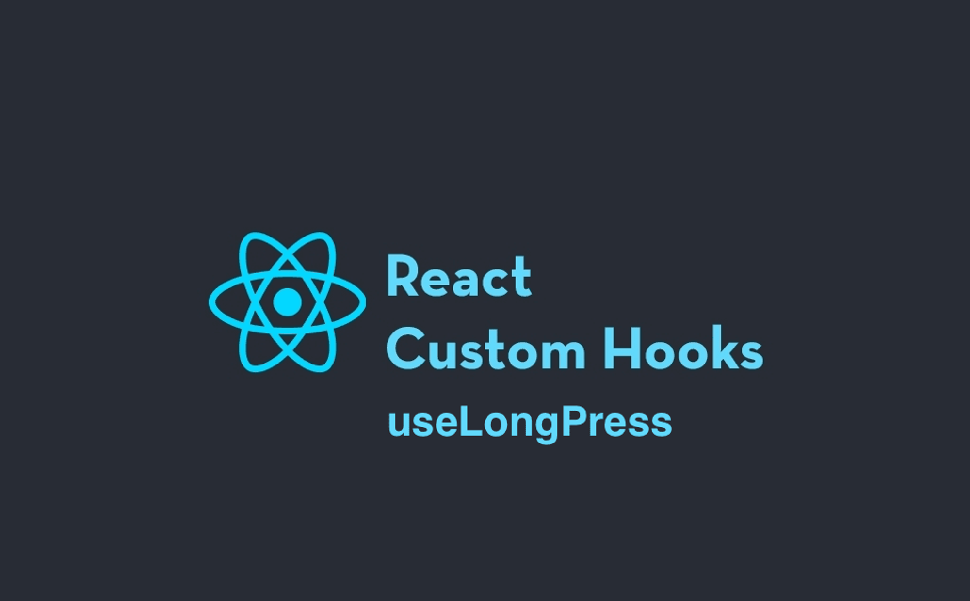 React Custom Hook: useLongPress