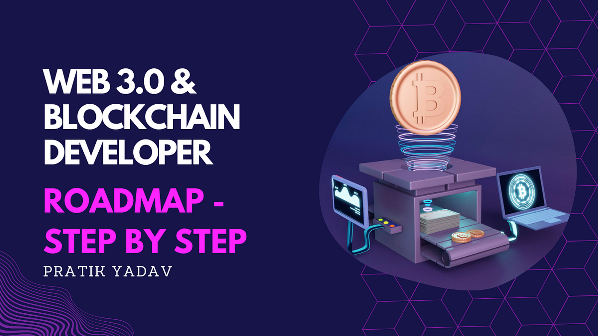Web 3.0 & Blockchain Developer Roadmap - Step by Step