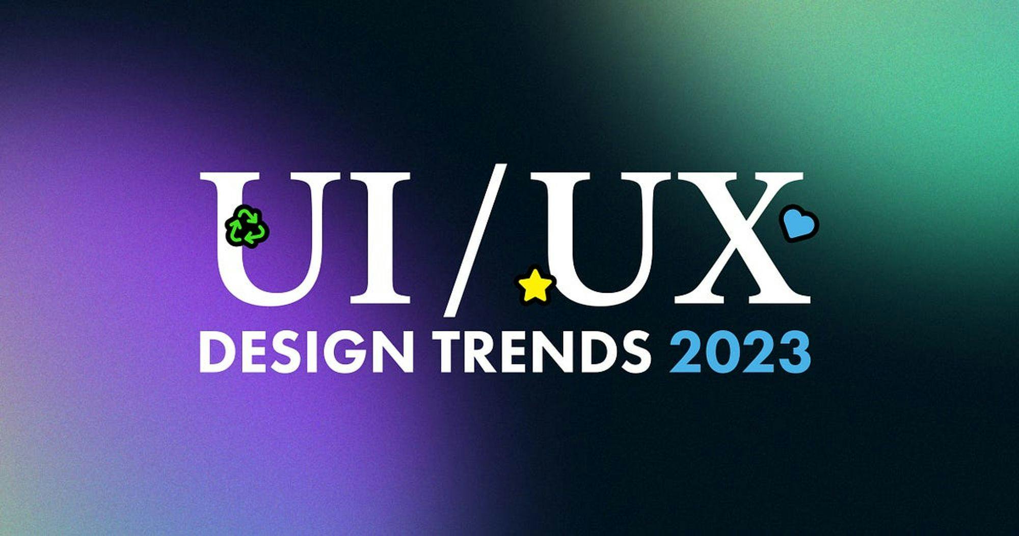 UI/UX Design Trends 2023