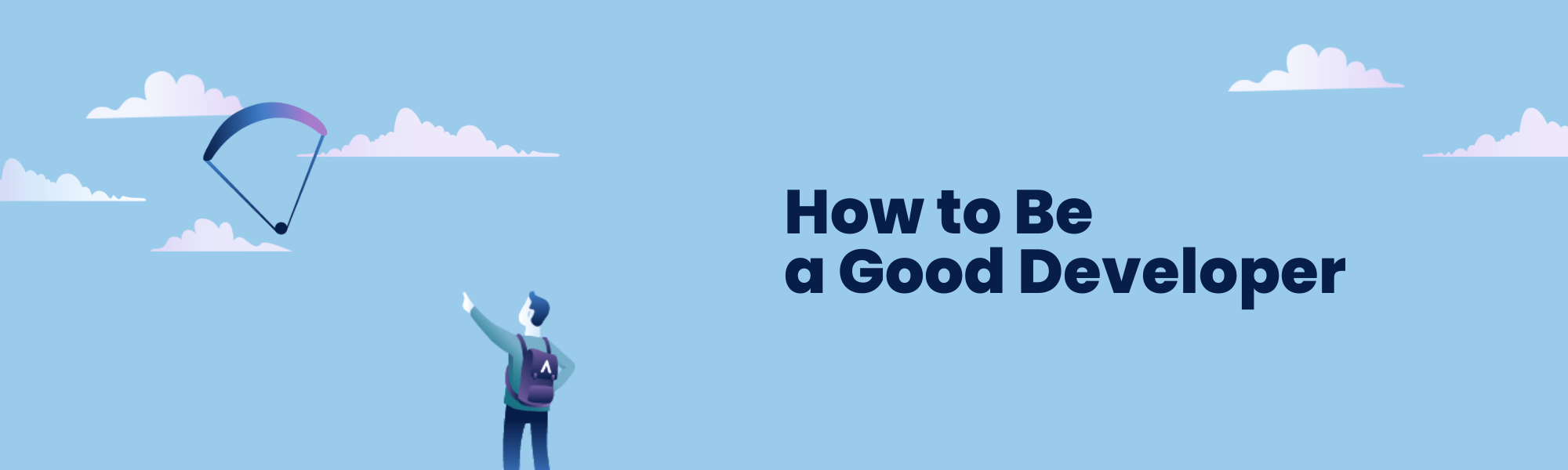 How to Be a Good Developer: 20 Practical Tips From Our Senior Programmers - Stratoflow