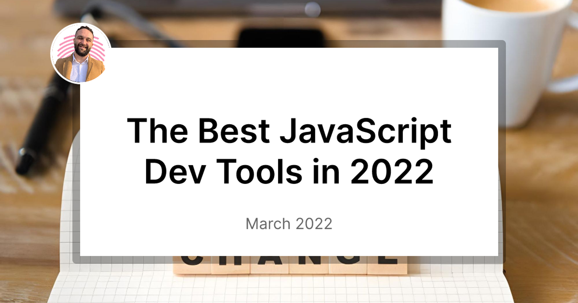 The Best JavaScript Dev Tools in 2022